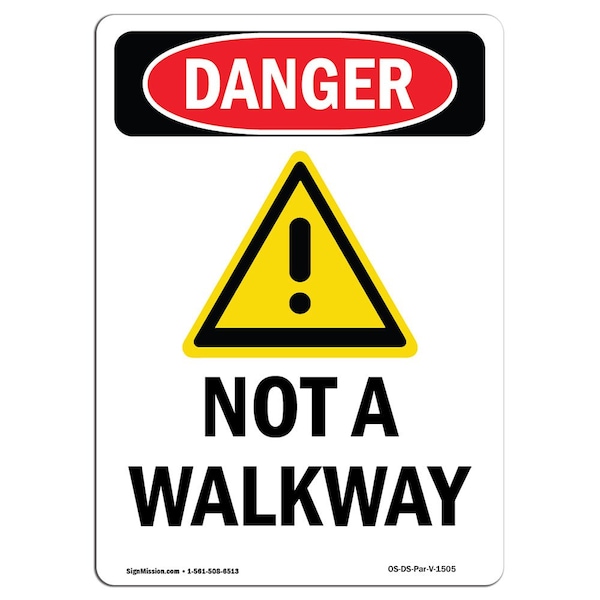Safety Sign, OSHA Danger, 5" Height, Not A Walkway, Portrait, 10PK